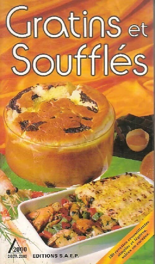Gratins et soufflés - Paulette Fischer