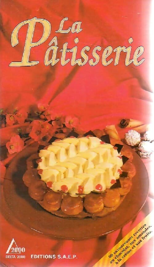 La pâtisserie - Christine Ferber