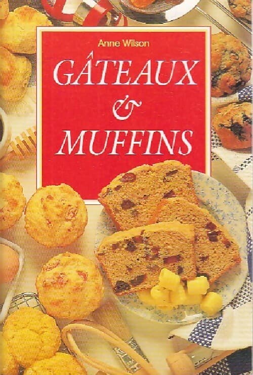 Gâteaux & Muffins - Anne Wilson