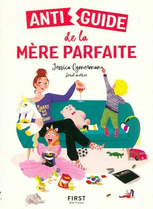 Antiguide de la mère parfaite - Jessica Cymerman