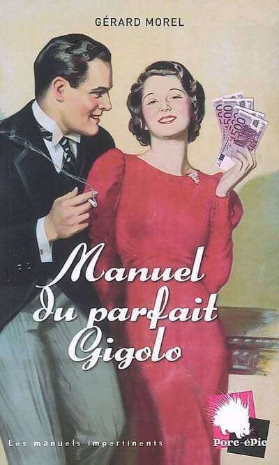 Manuel du parfait gigolo - Gérard Morel