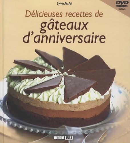 Délicieuses recettes de gâteaux d'anniversaire - Sylvie Aït-Ali