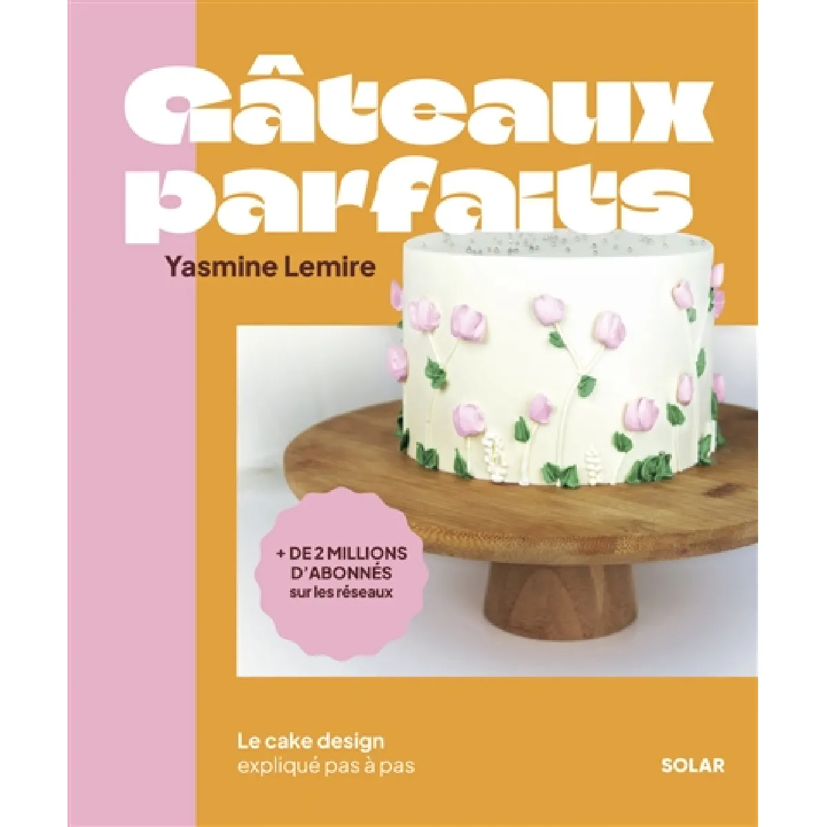 Gâteaux parfaits : le cake design expliqué pas à pas